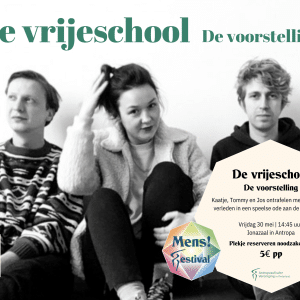 De vrijeschool - De voorstelling